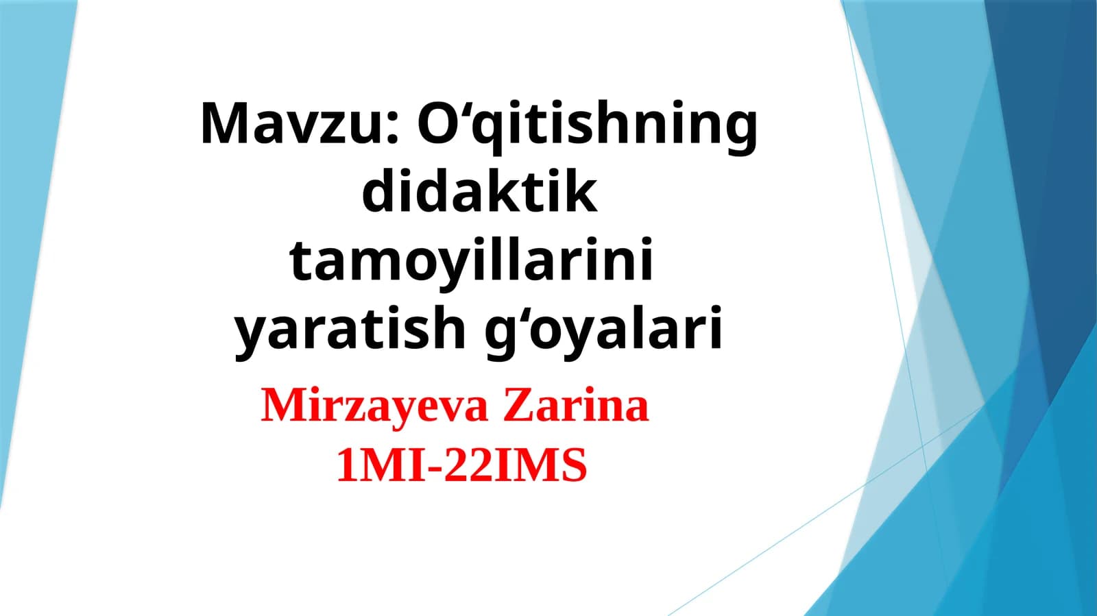 O‘qitishning didaktiktamoyillarini yaratishg‘oyalari