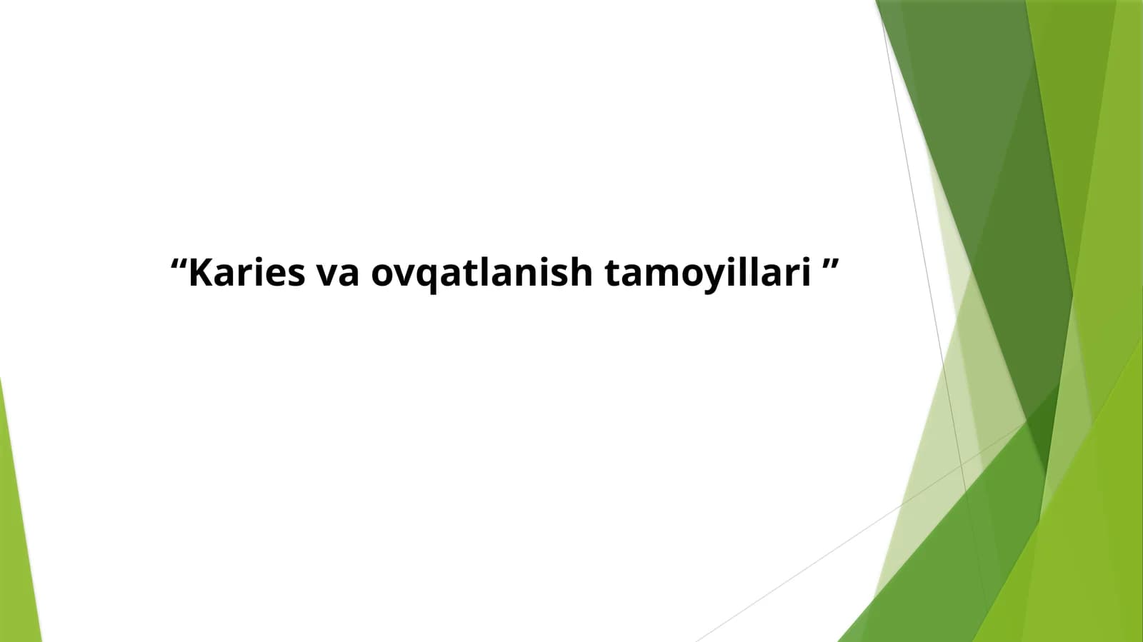 Karies va ovqatlanish tamoyillari