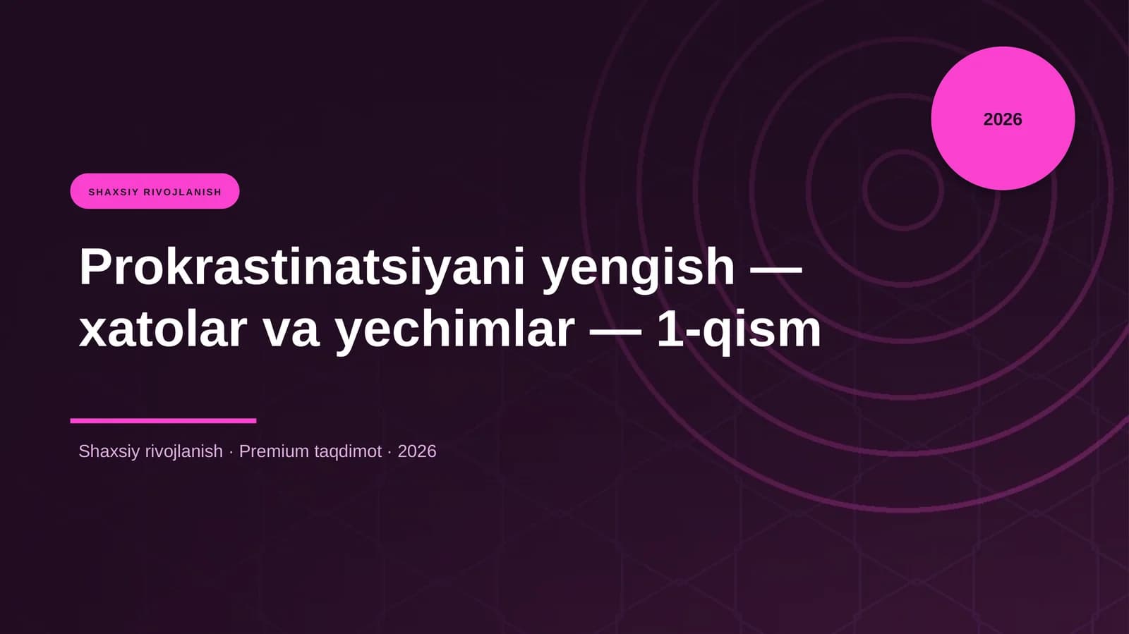 Prokrastinatsiyani yengish — xatolar va yechimlar — 1-qism