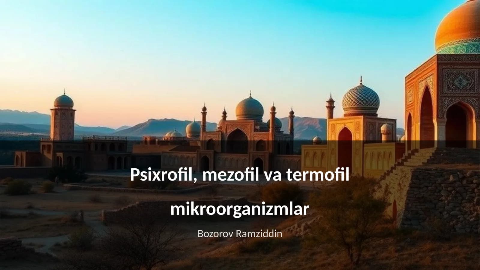 Psixrofil, mezofil va termofil mikroorganizmlar