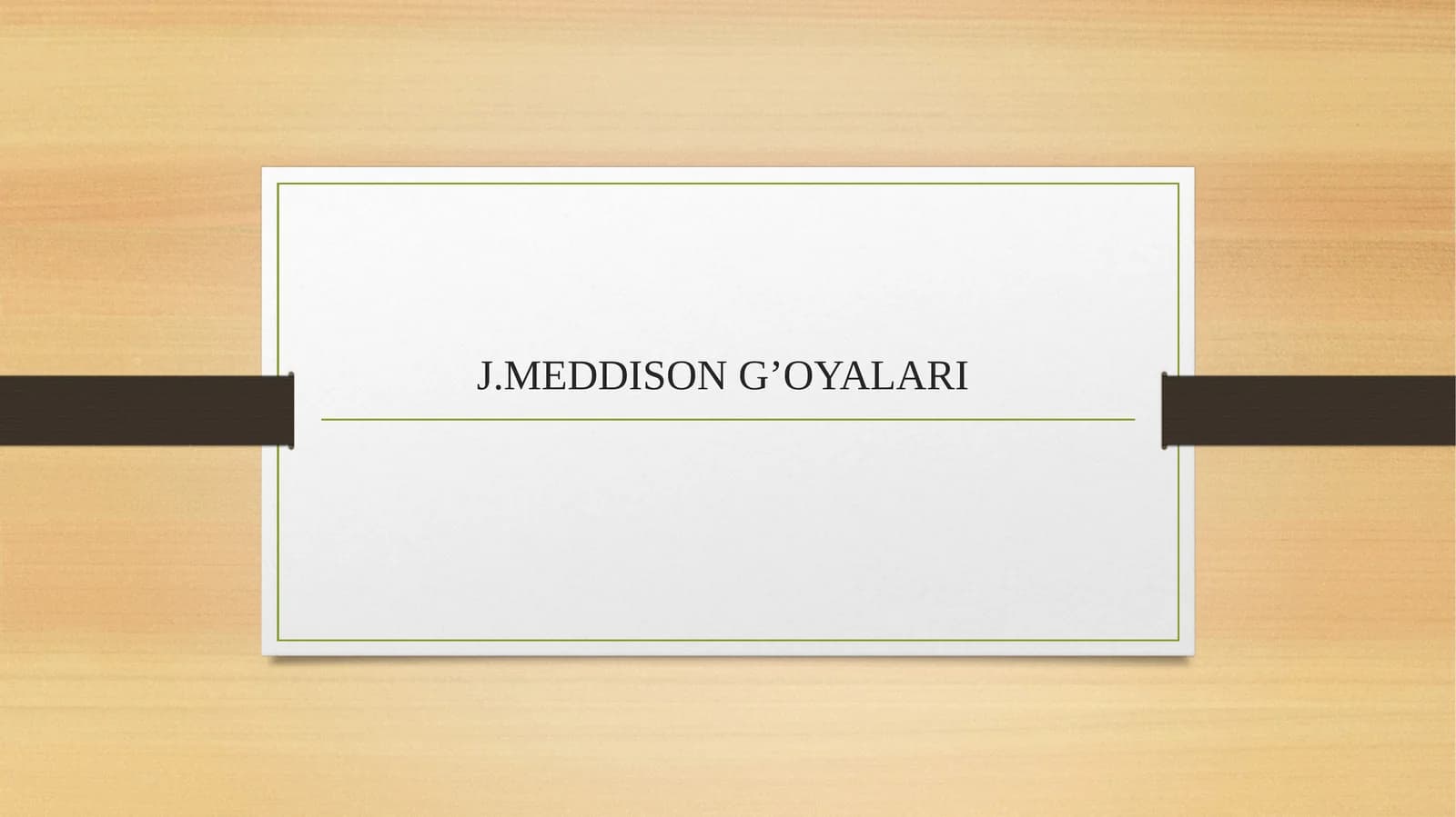 J.MEDDISON G’OYALARI