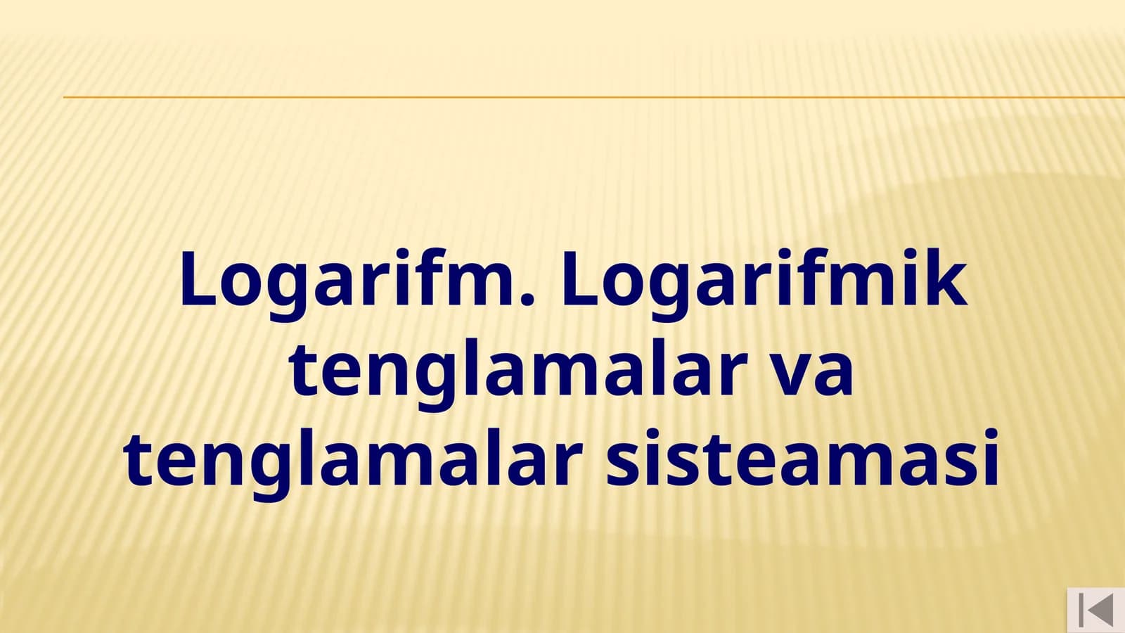Logarifm.Logarifmiktenglamalarvatenglamalarsisteamasi