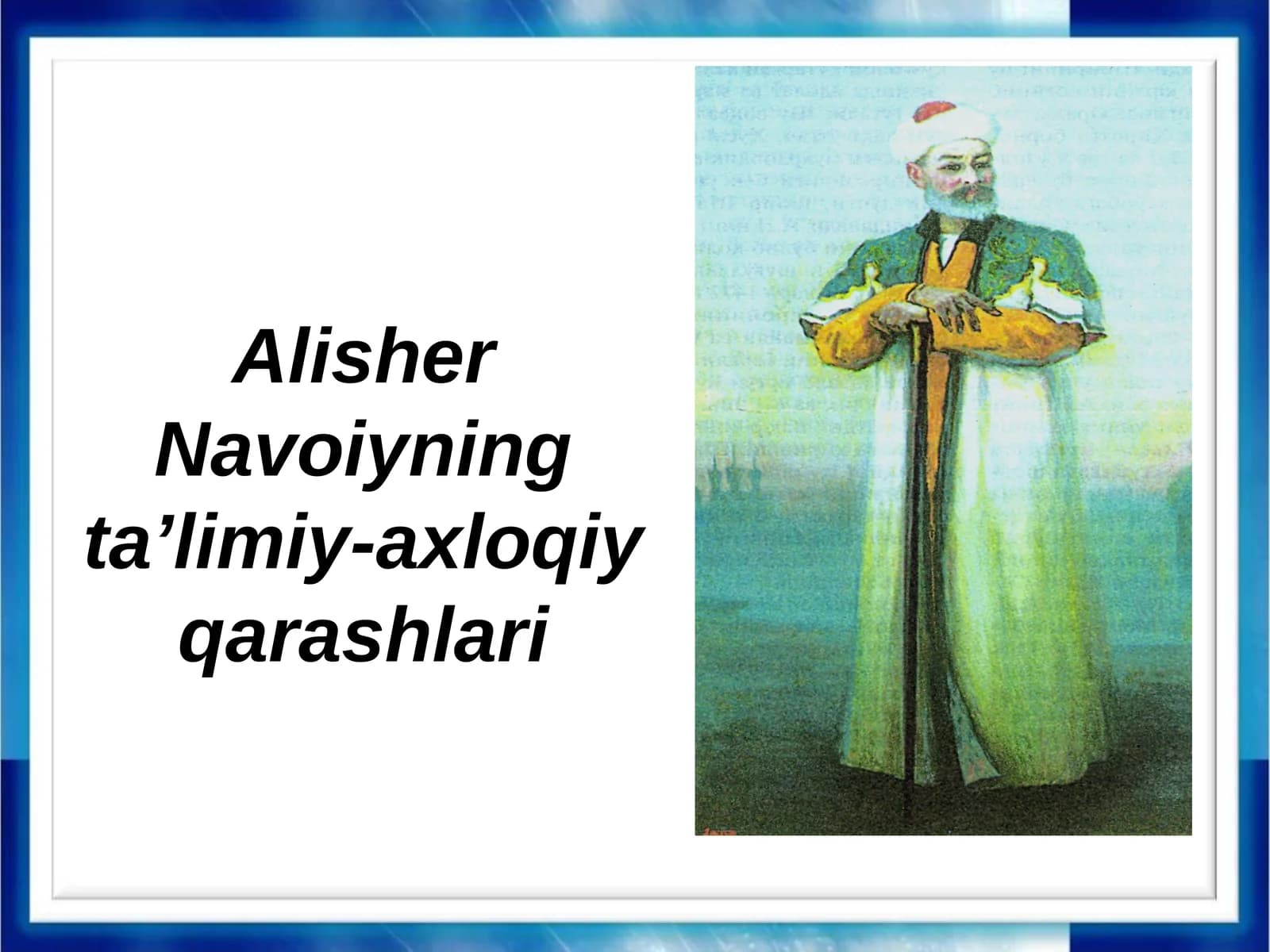 Alisher Navoiyning ta’limiy-axloqiy qarashlari