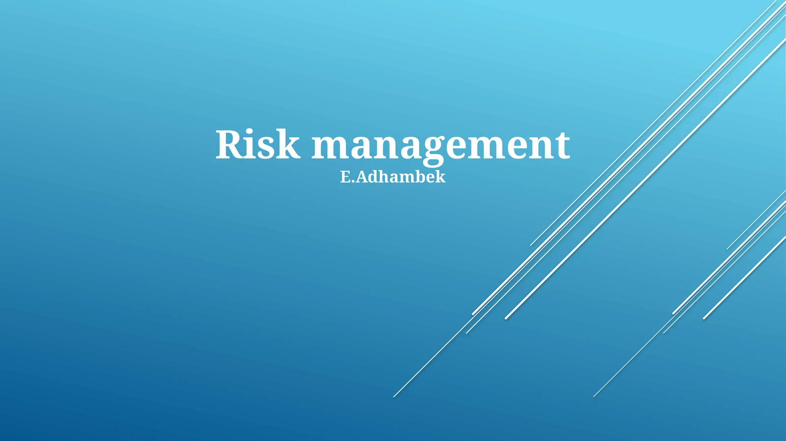 Risk management
