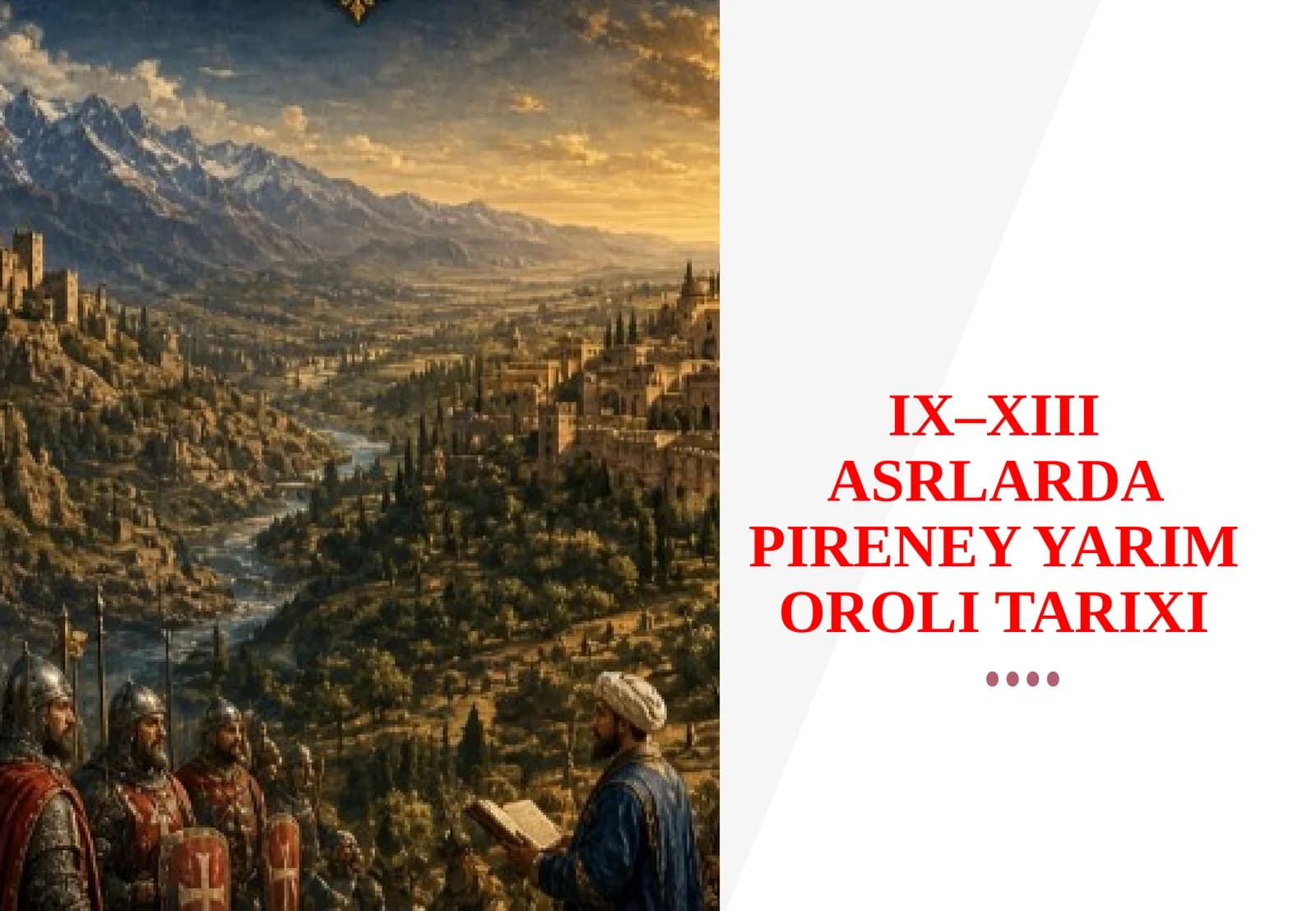 IX–XIII ASRLARDA PIRENEY YARIM OROLI TARIXI