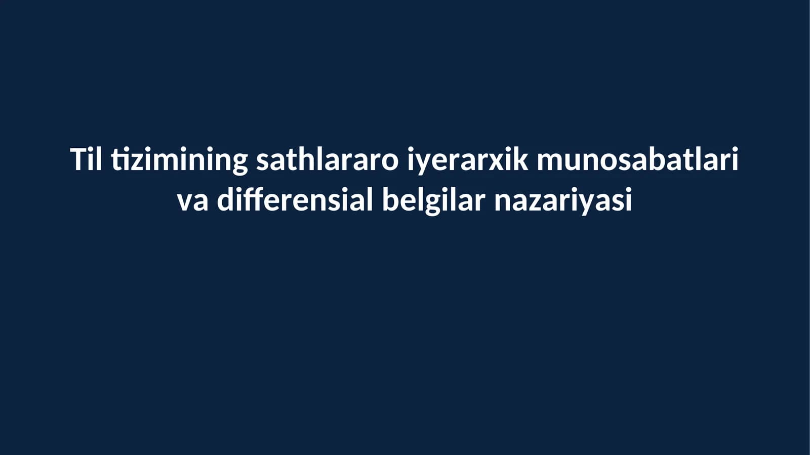 Til tizimining sathlararo iyerarxik munosabatlari va differensial belgilar nazariyasi