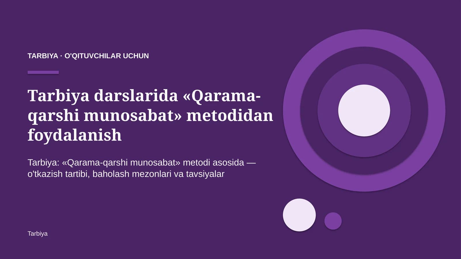 tarbiya darslarida qarama qarshi munosabat metodidan foydalanish 6526