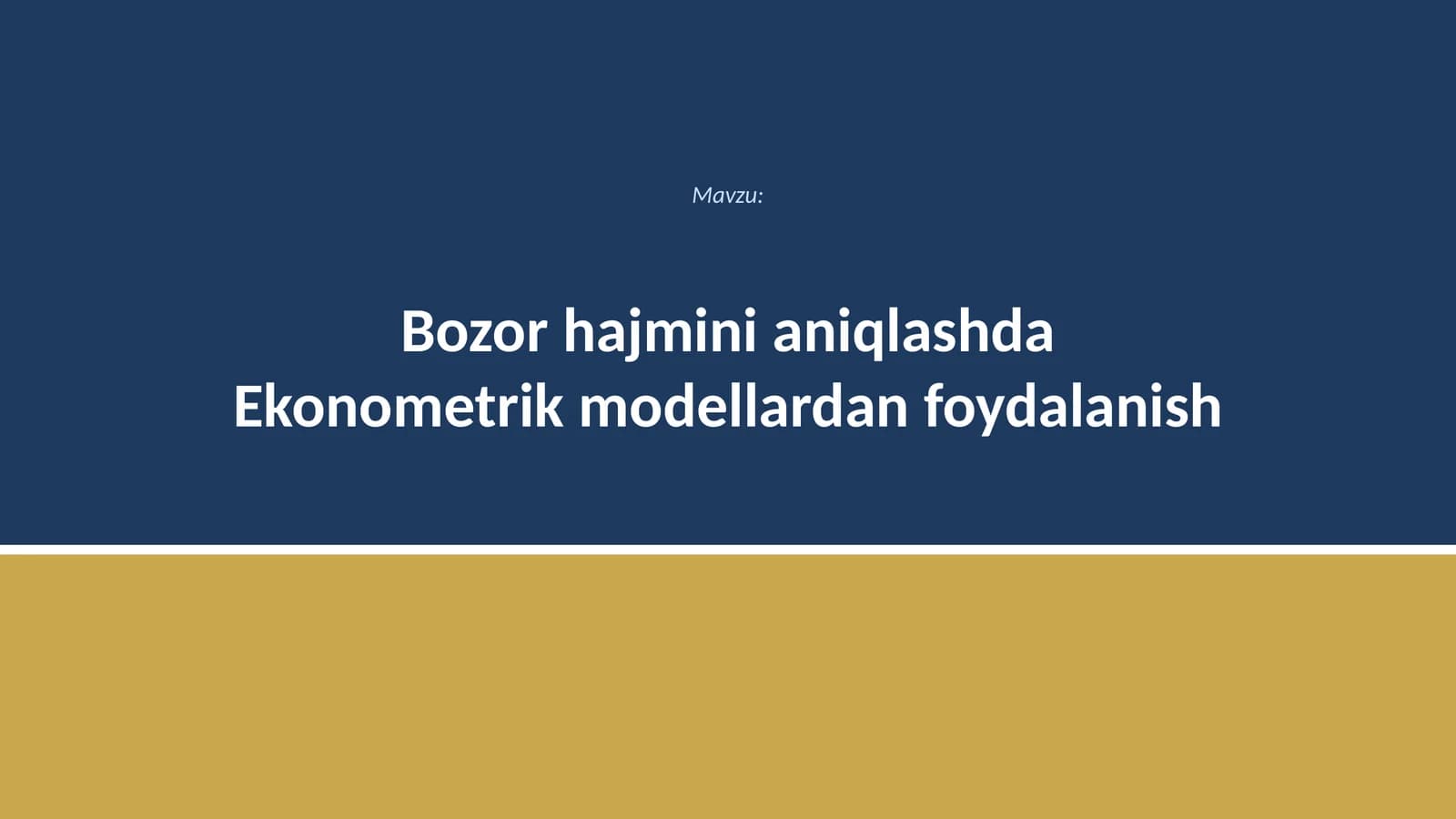 Bozor hajmini aniqlashda Ekonometrik modellardan foydalanish