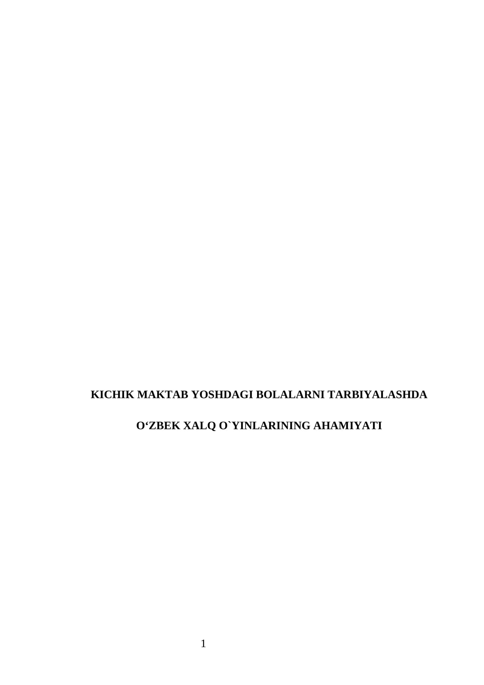 KICHIK MAKTAB YOSHDAGI BOLALARNI TARBIYALASHDA