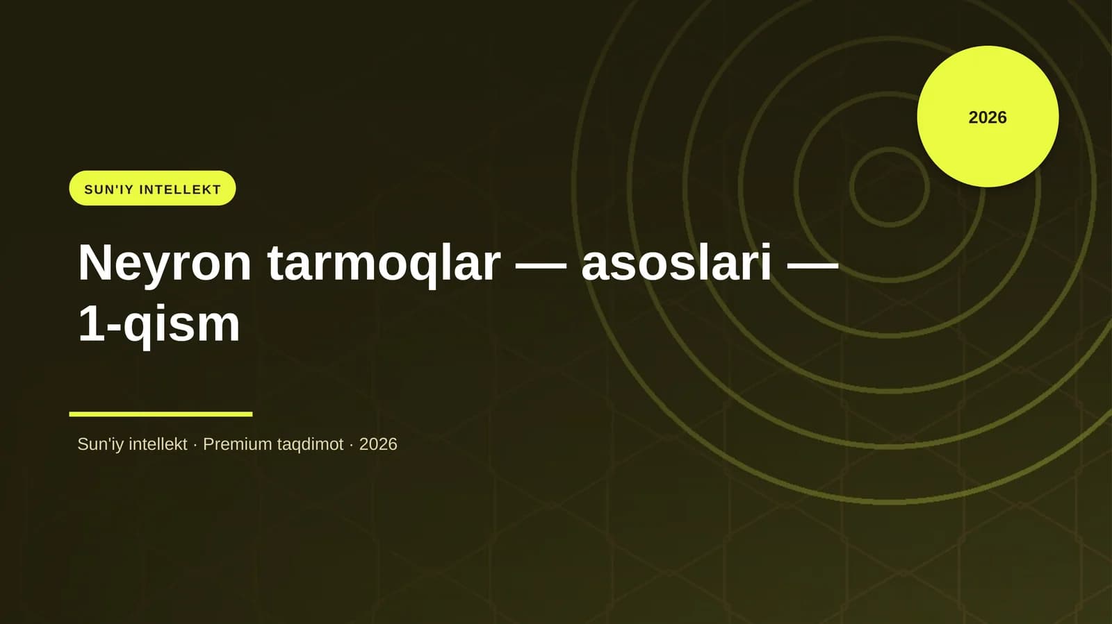 Neyron tarmoqlar — asoslari — 1-qism