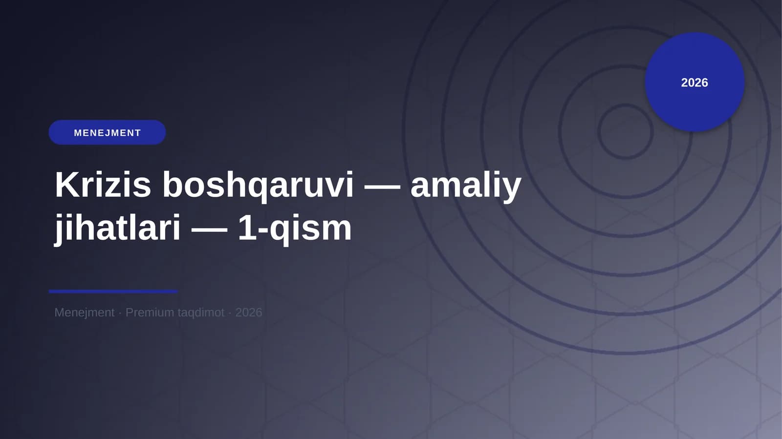 Krizis boshqaruvi — amaliy jihatlari — 1-qism