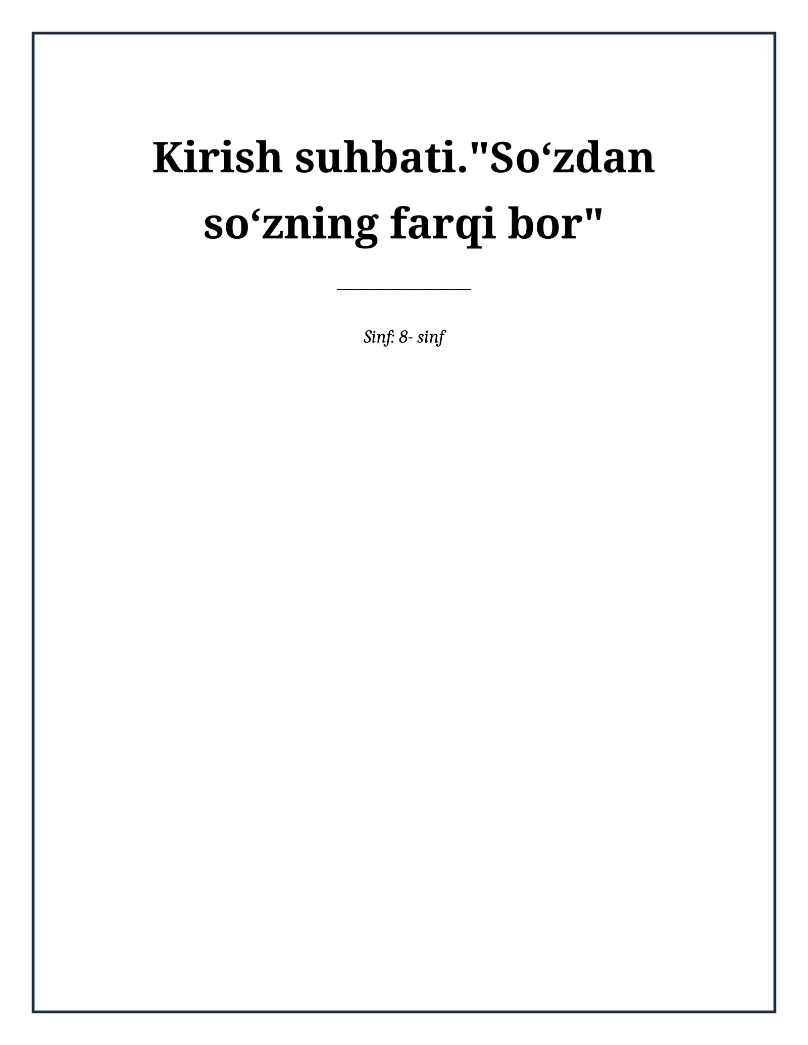 Lesson on Kirish suhbati."Soʻzdan soʻzning farqi bor"