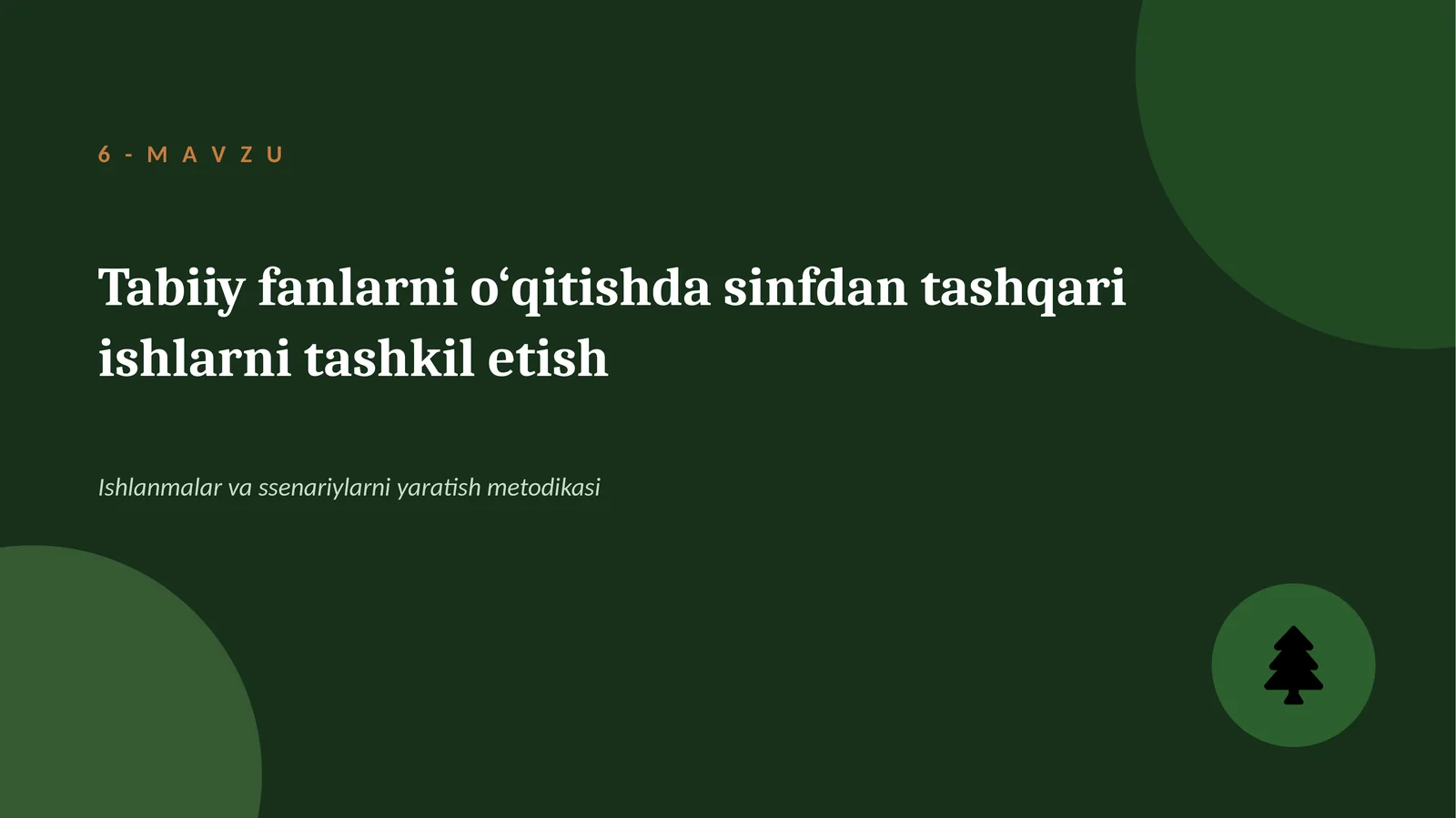 Mavzu: Tabiiy fanlarni o‘qitishda sinfdan tashqari ishlarni tashkil etish