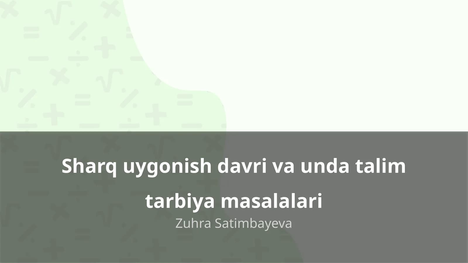 Sharq uygonish davri va unda talim tarbiya masalalari