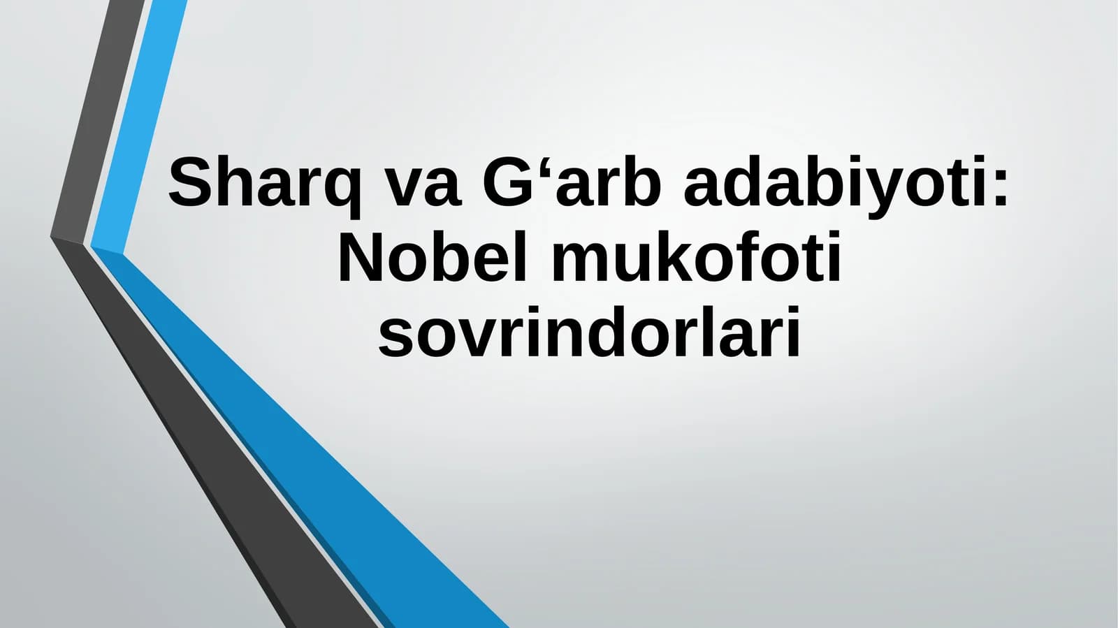 Sharq va G‘arbadabiyoti: Nobel mukofoti sovrindorlari