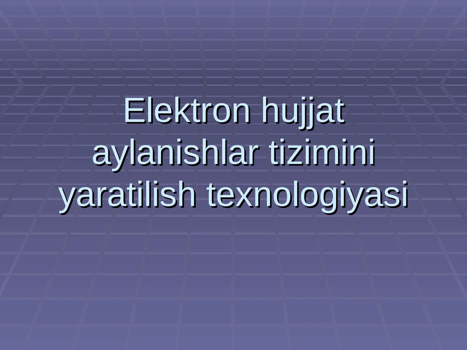 Elektron hujjat aylanishlar tizimini yaratilish texnologiyasi