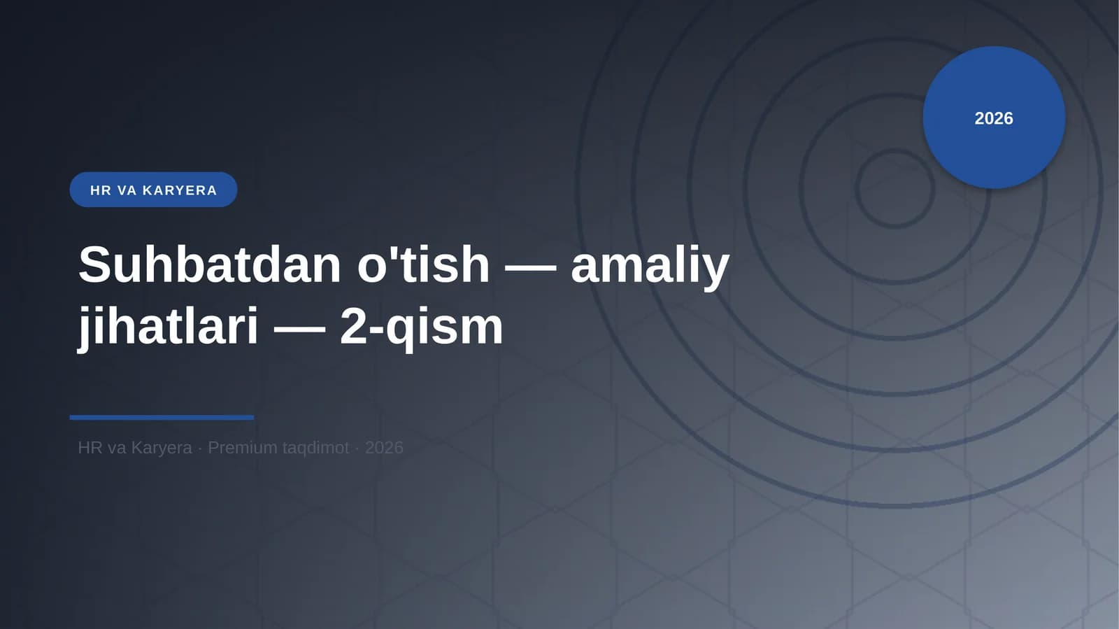 Suhbatdan o'tish — amaliy jihatlari — 2-qism