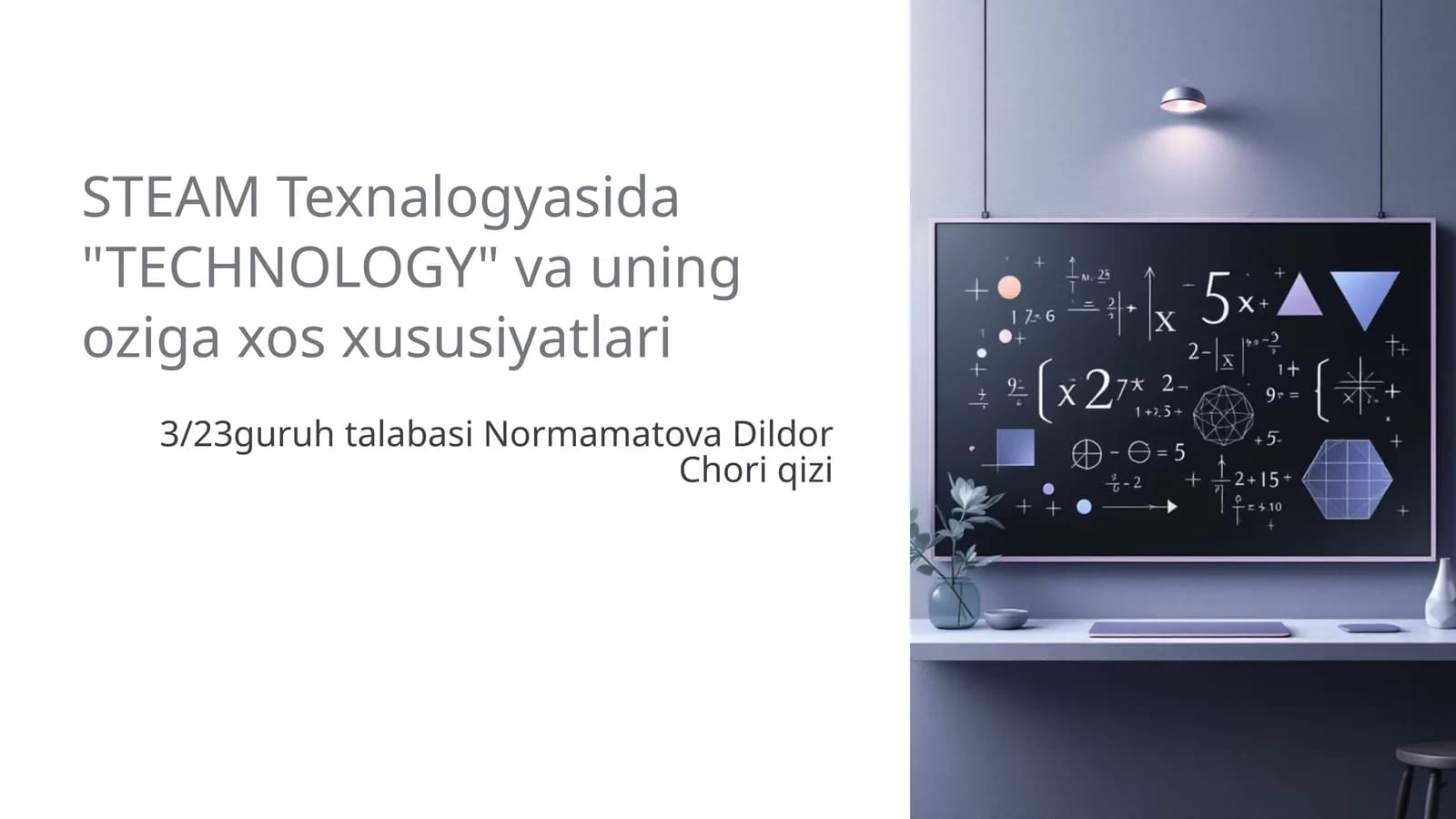 STEAM Texnalogyasida "TECHNOLOGY" va uning oziga xos xususiyatlari
