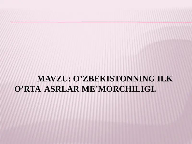 O'zbekistonning ilk o'rta asrlar me'morchiligi