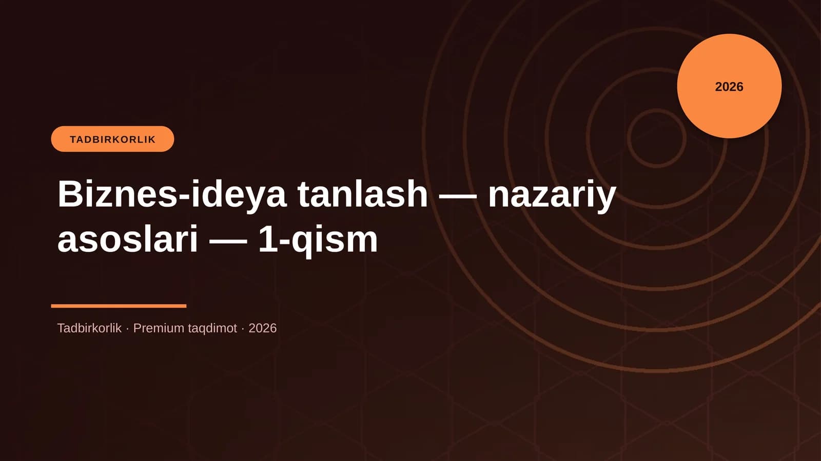 Biznes-ideya tanlash — nazariy asoslari — 1-qism