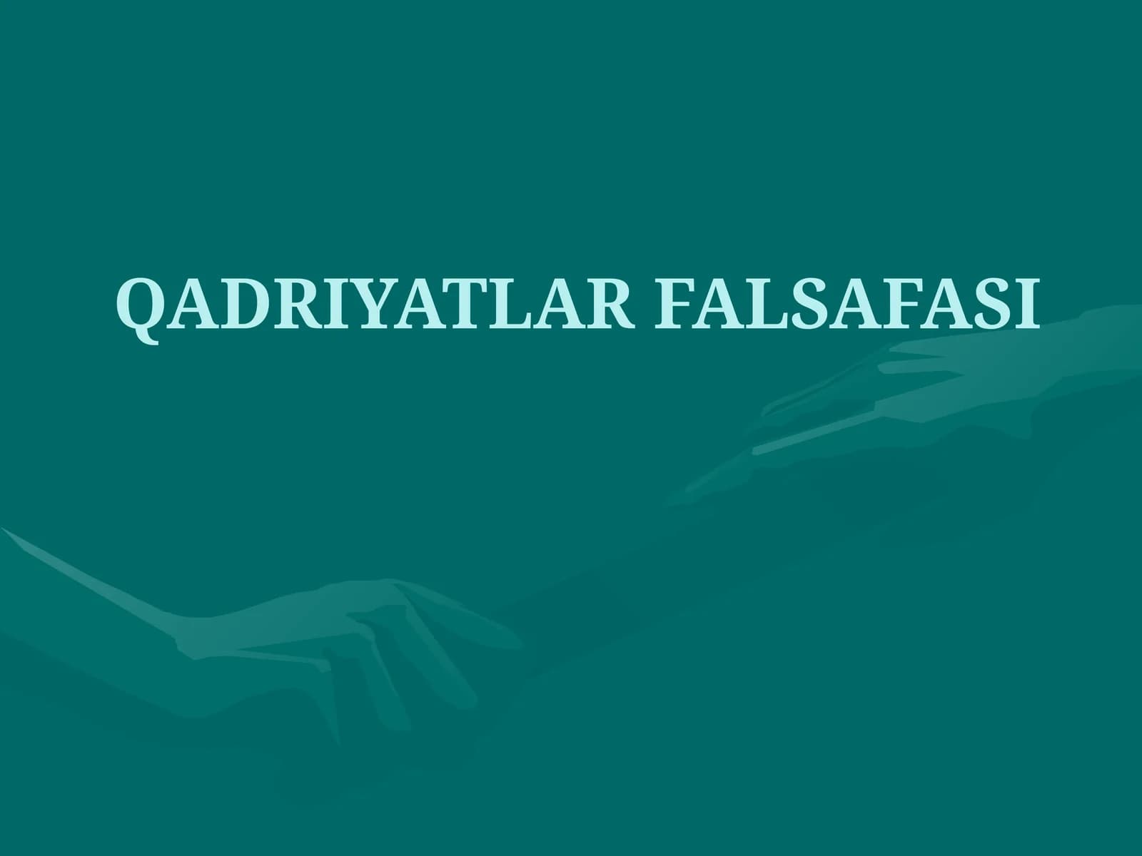 QADRIYATLAR FALSAFASI
