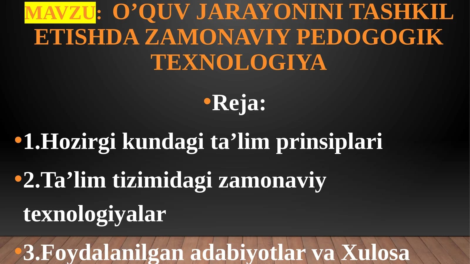 O’quvjarayonini tashkilotishda zamonaviy pedogogik texnologiya