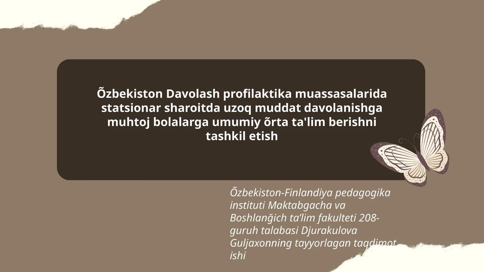 Õzbekiston Davolash profilaktika muassasalarida statsionar sharoitda uzoq muddat davolanishga muhtoj bolalarga umumiy õrta ta'lim berishni tashkil etish