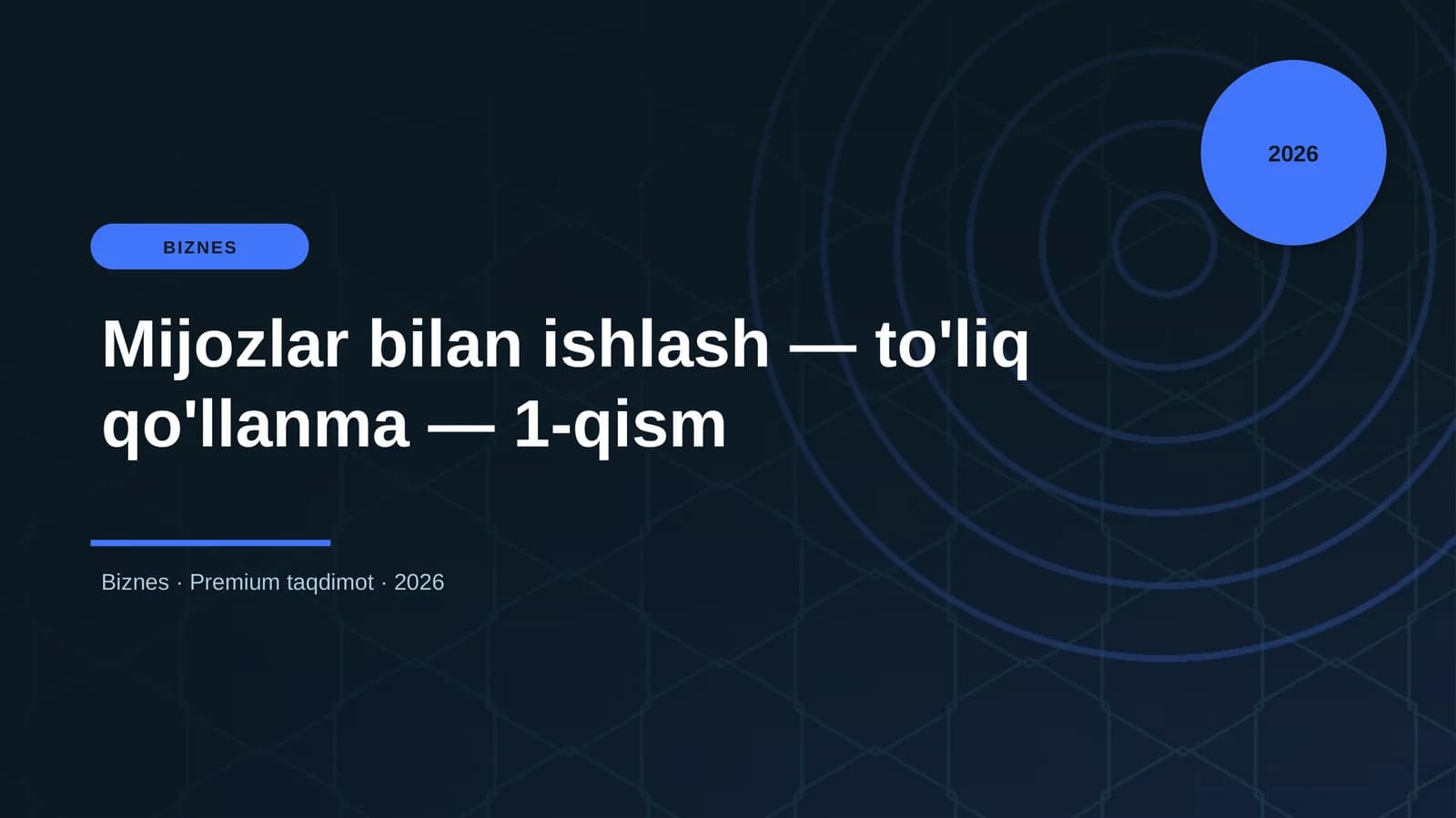 Mijozlar bilan ishlash — to'liq qo'llanma — 1-qism