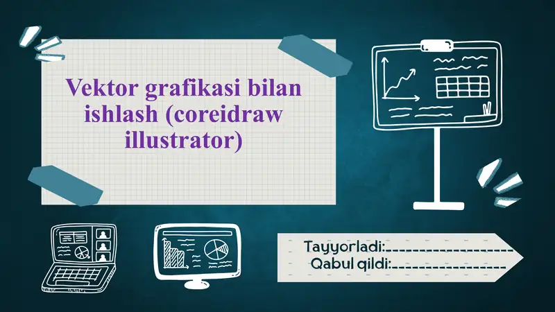 Vektor grafikasi bilan ishlash (Coreidraw illustrator)