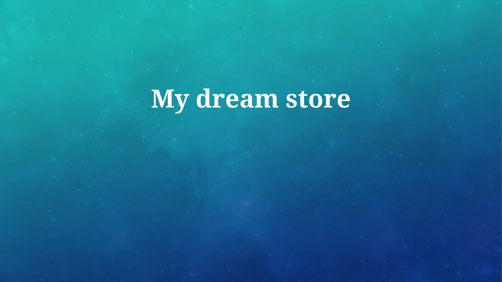 The Dream Store