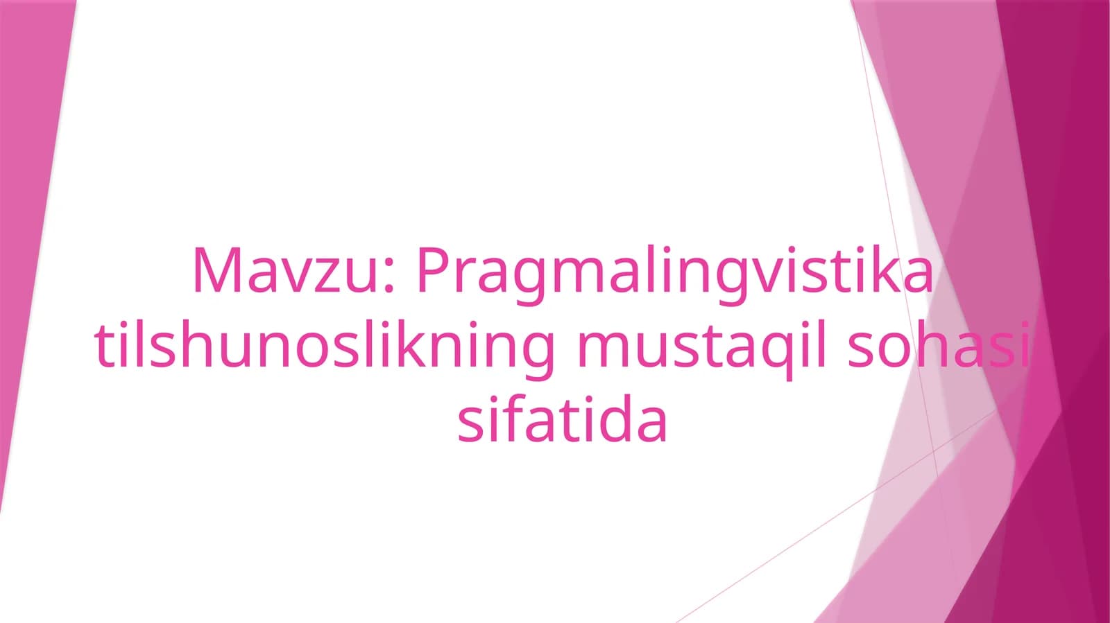 Pragmalingvistika tilshunoslikning mustaqil sohasi sifatida