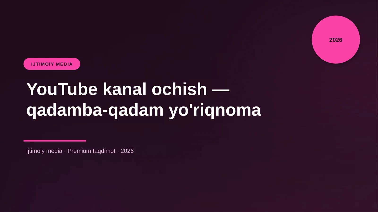 YouTube kanal ochish — qadamba-qadam yo'riqnoma