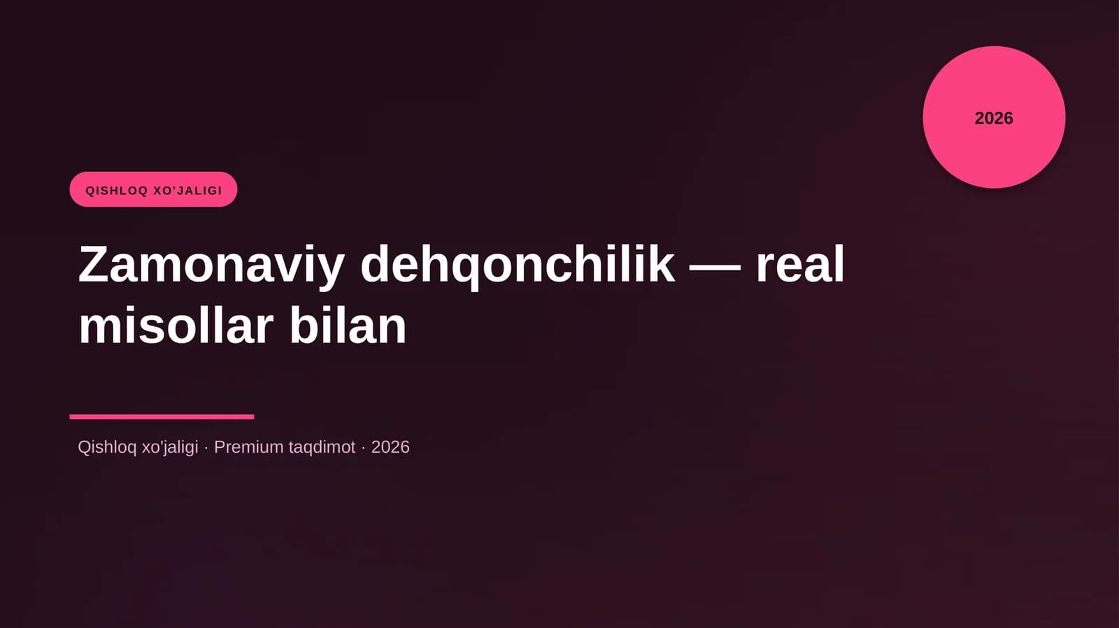 Zamonaviy dehqonchilik — real misollar bilan