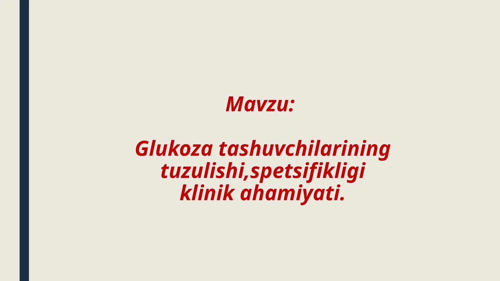 Glukozatashuvchilarining tuzulishi, spetsifikligi klinikahamiyati