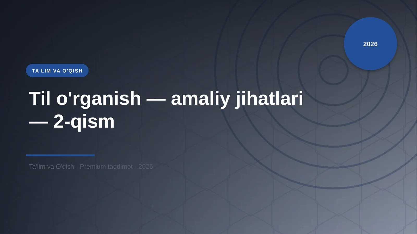 Til o'rganish — amaliy jihatlari — 2-qism