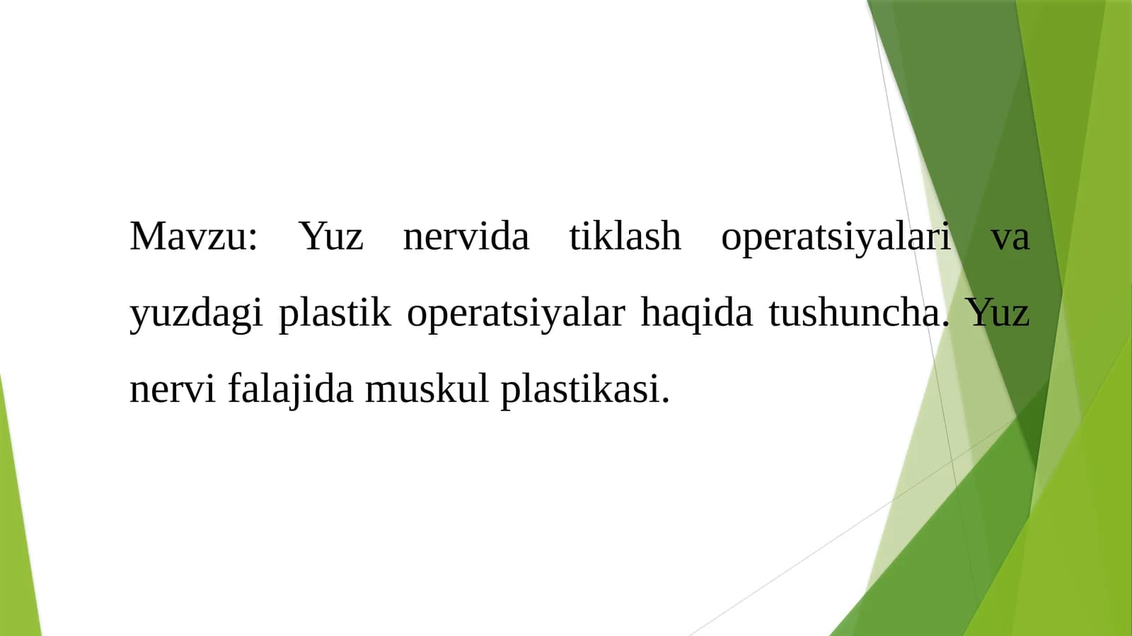 Yuz nervida tiklash operatsiyalari va yuzdagi plastik operatsiyalar