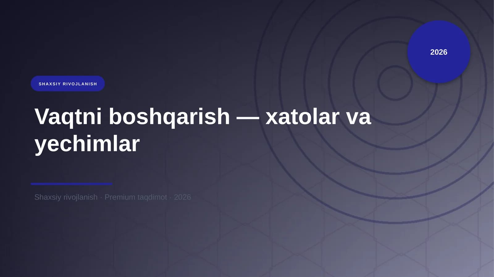 Vaqtni boshqarish — xatolar va yechimlar