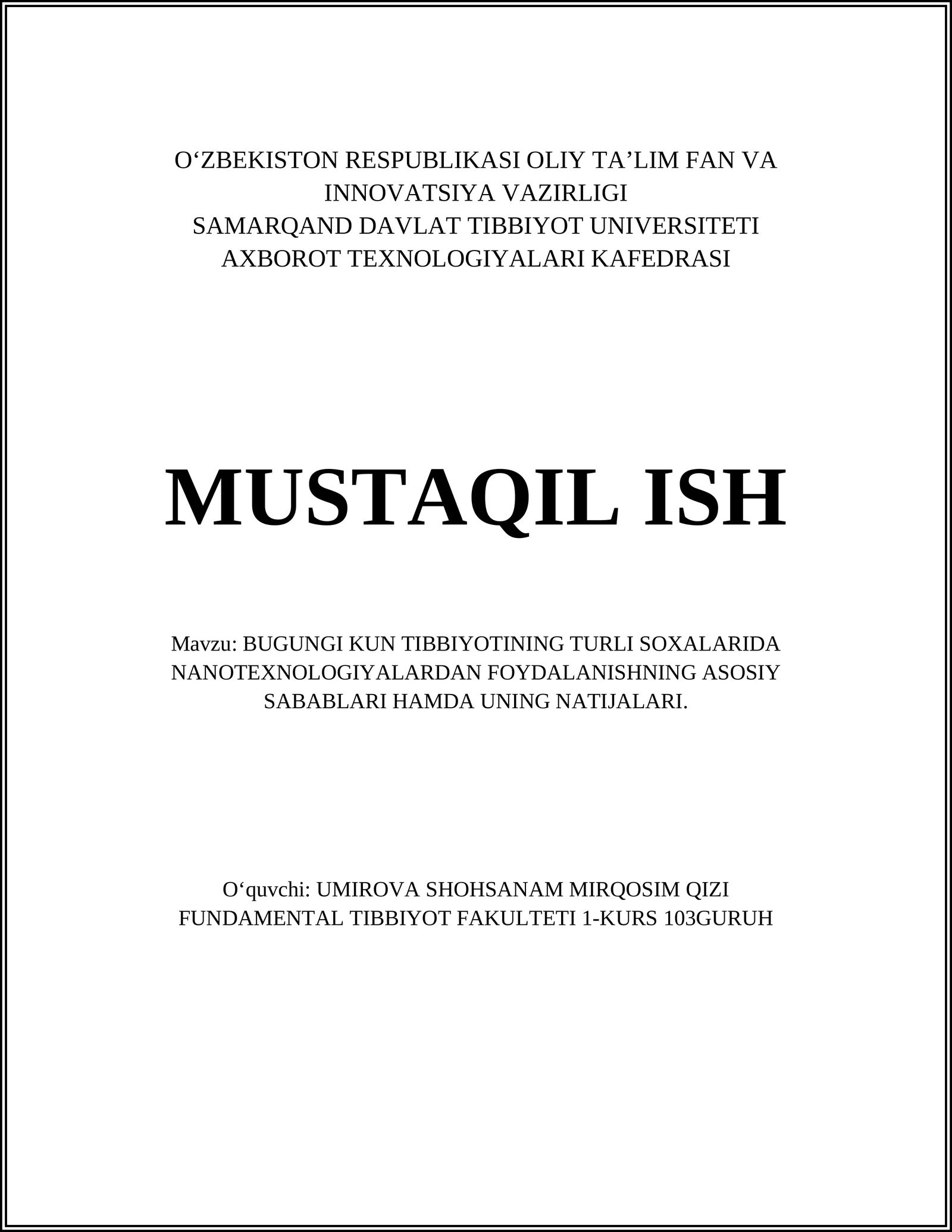 BUGUNGI KUN TIBBIYOTINING TURLI SOXALARIDA NANOTEXNOLOGIYALARDAN FOYDALANISHNING ASOSIY SABABLARI HAMDA UNING NATIJALARI