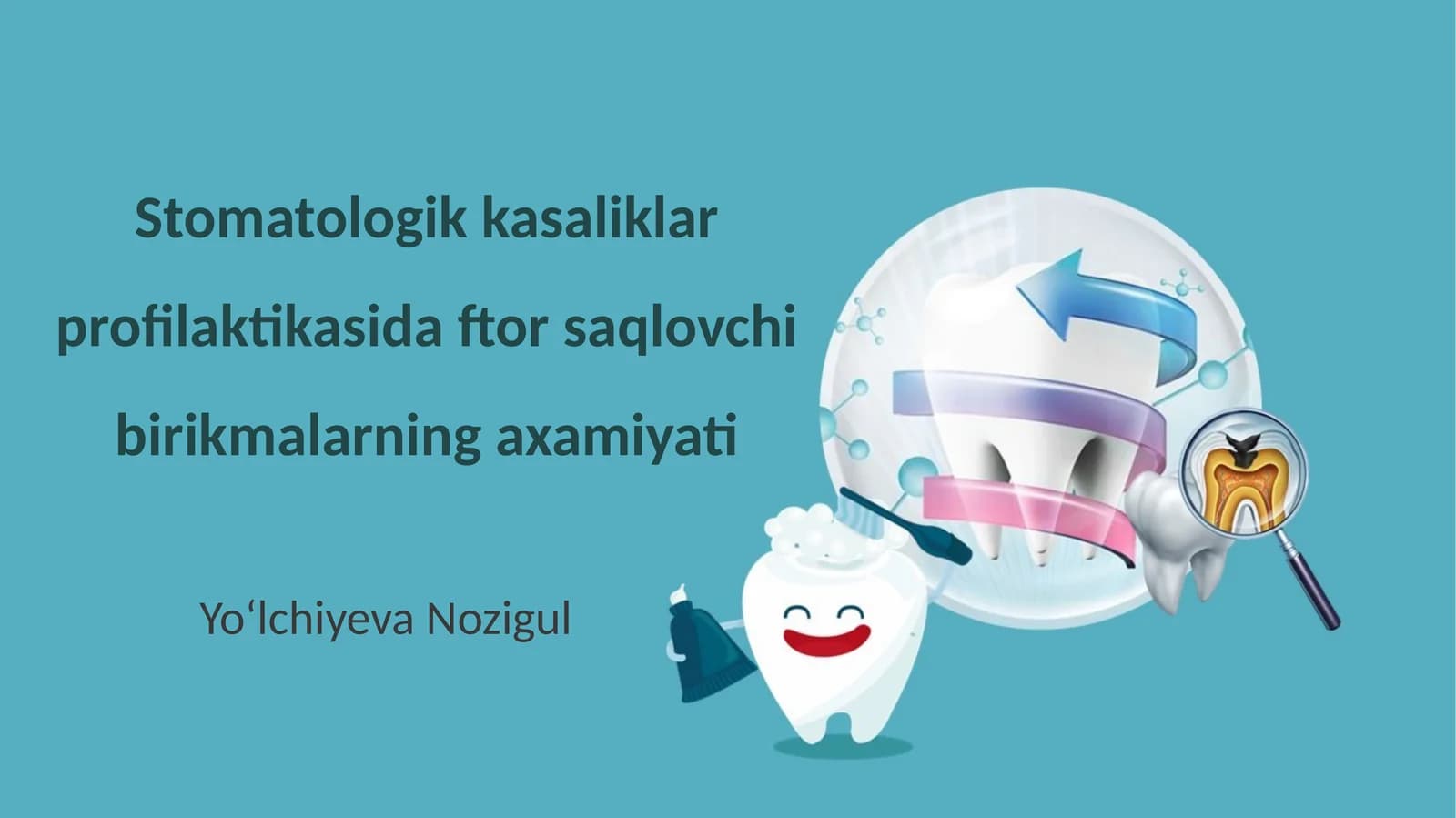 Stomatologik kasaliklar profilaktikasida ftor saqlovchi birikmalarning axamiyati