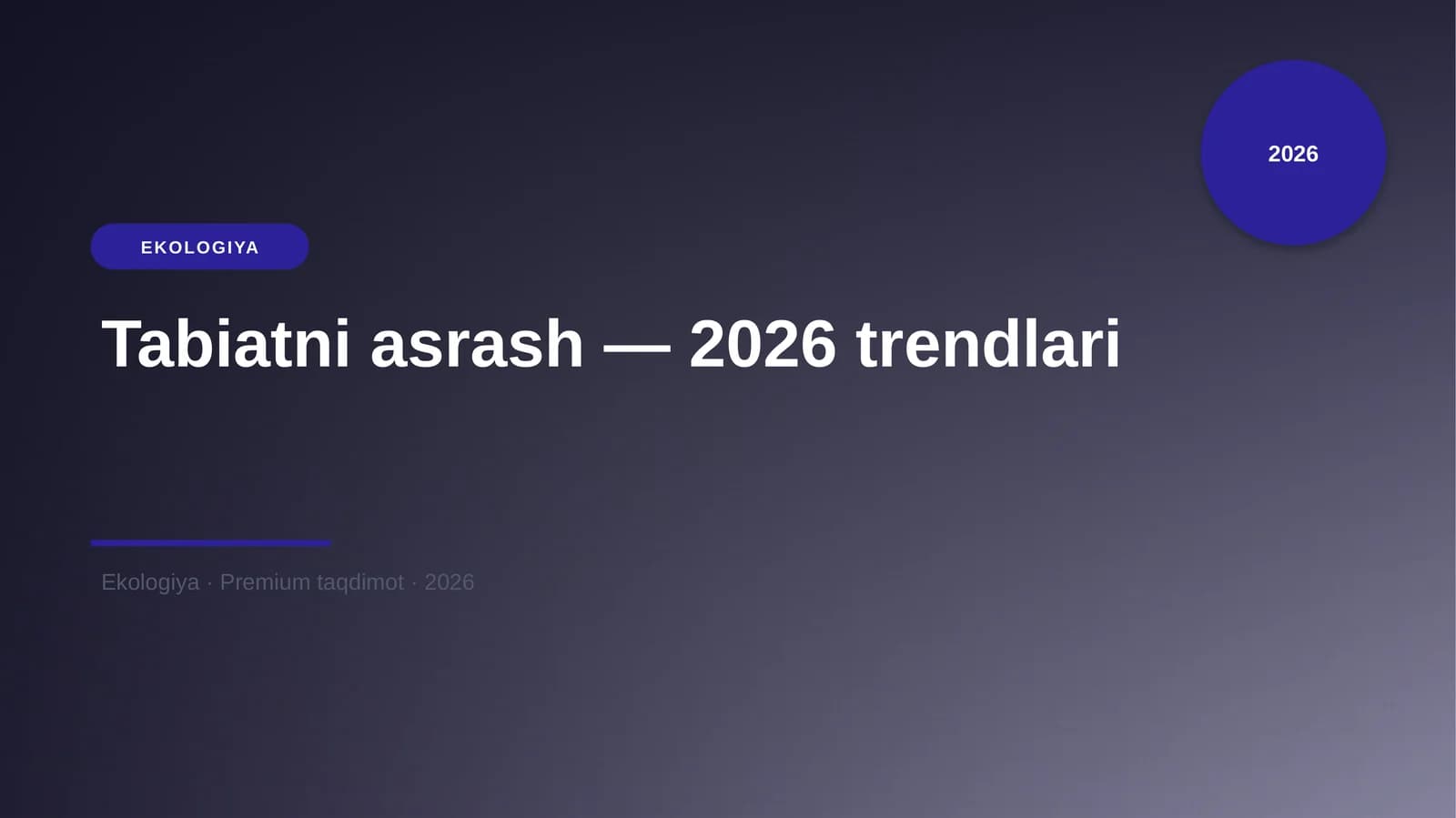 Tabiatni asrash — 2026 trendlari