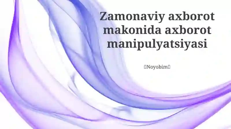 Zamonaviy axborot manipulyatsiyasi
