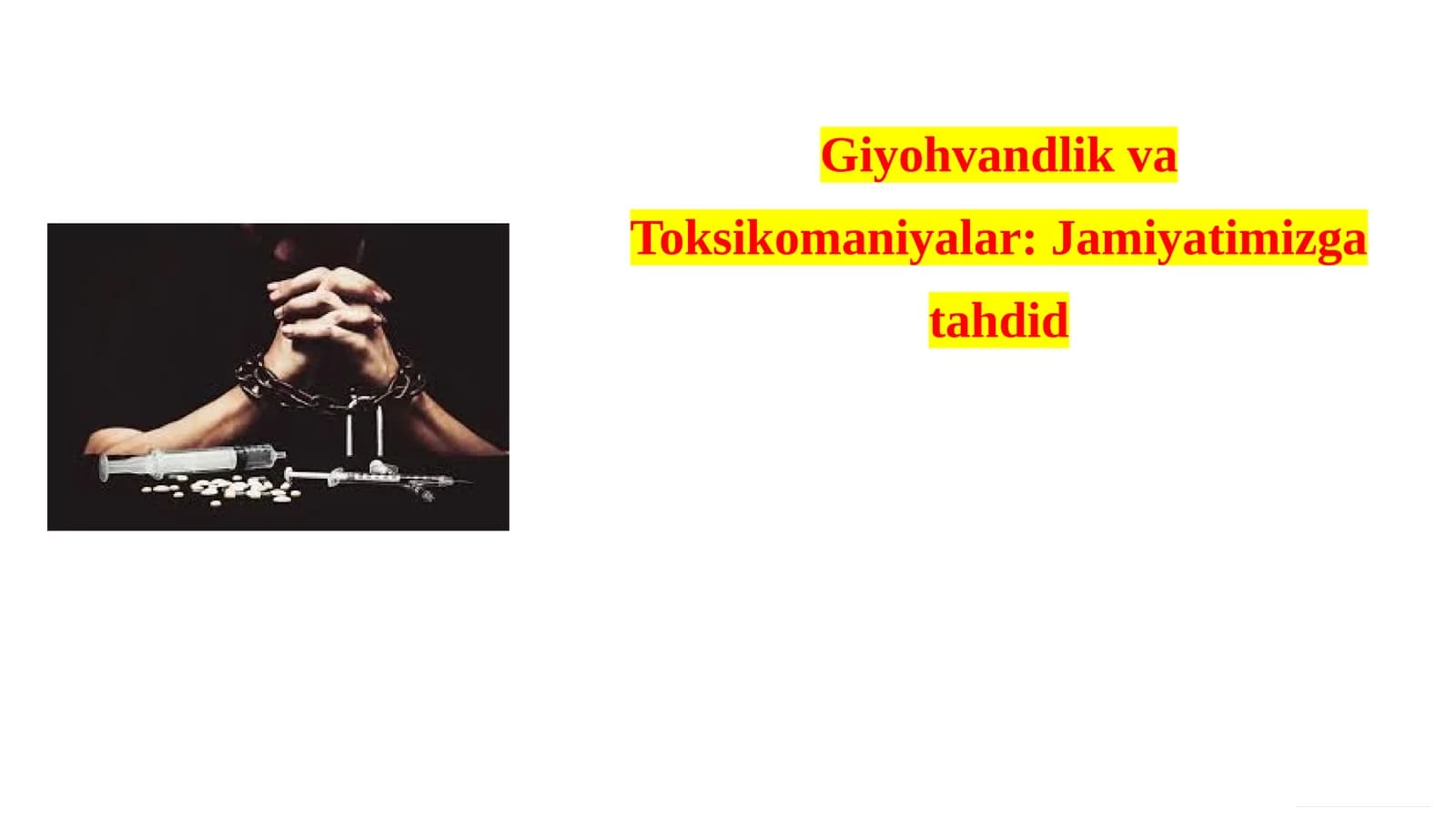 GiyohvandlikvaToksikomaniyalar:Jamiyatimizgatahdid