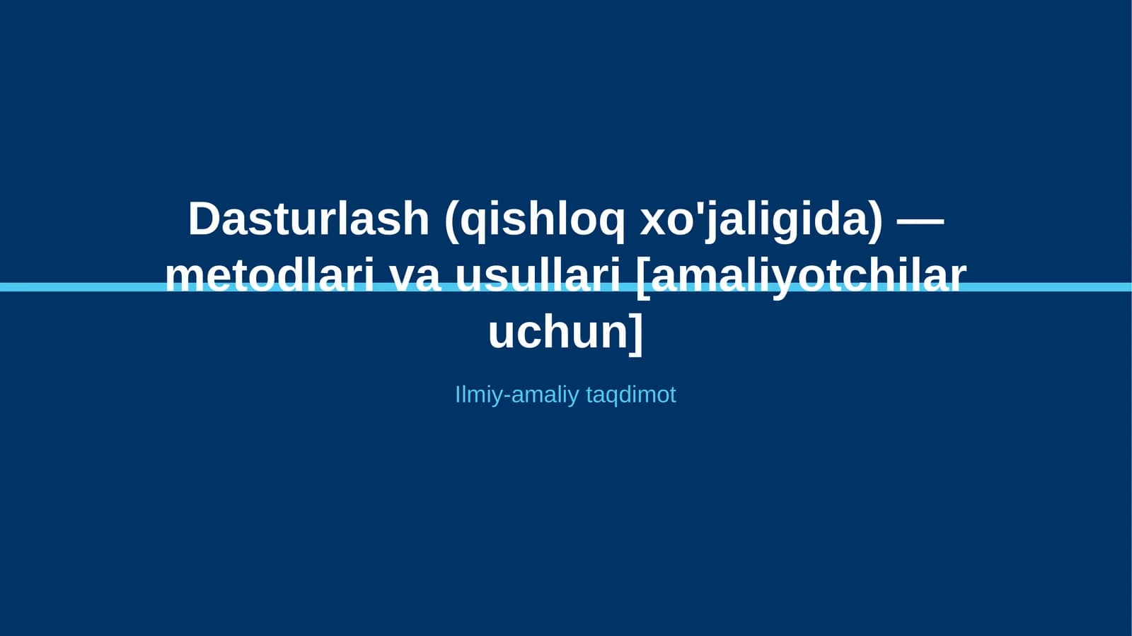 Dasturlash (qishloq xo'jaligida) — metodlari va usullari [amaliyotchilar uchun]