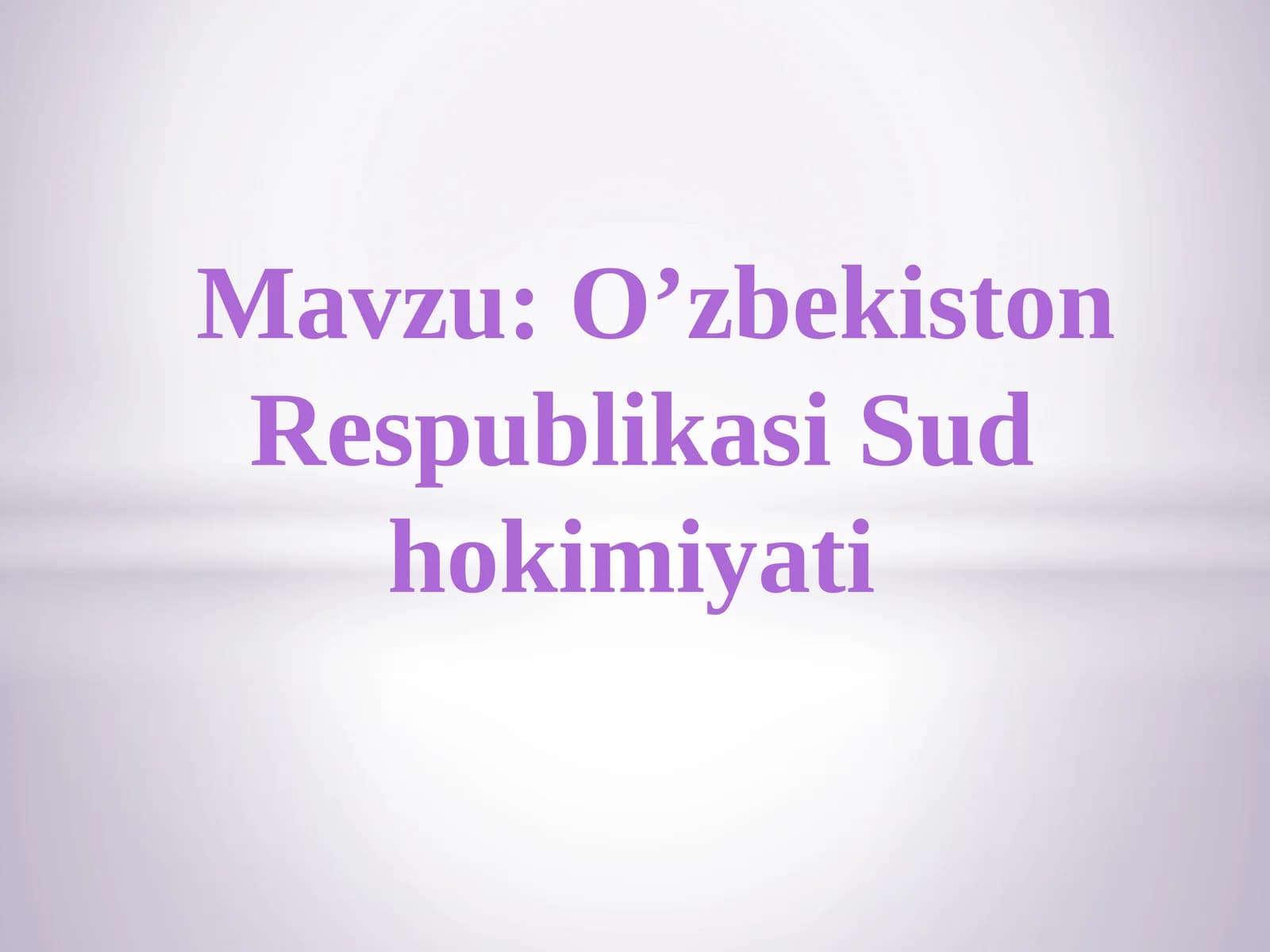 O’zbekiston Respublikasi Sud hokimiyati