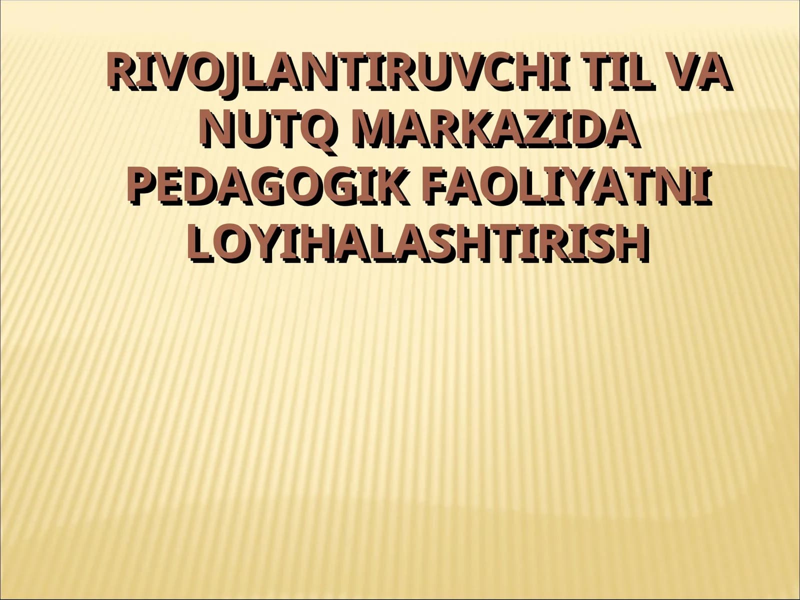rivojlantiruvchi til va nutq markazida pedagogik faoliyatni loyihalashtirish