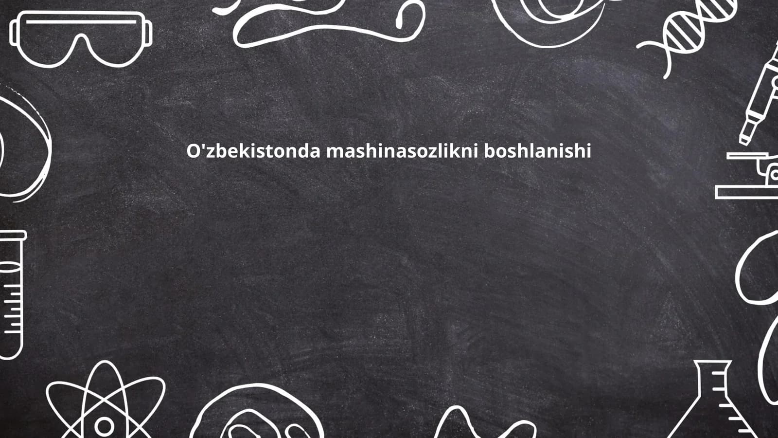 O'zbekistonda mashinasozlikni boshlanishi