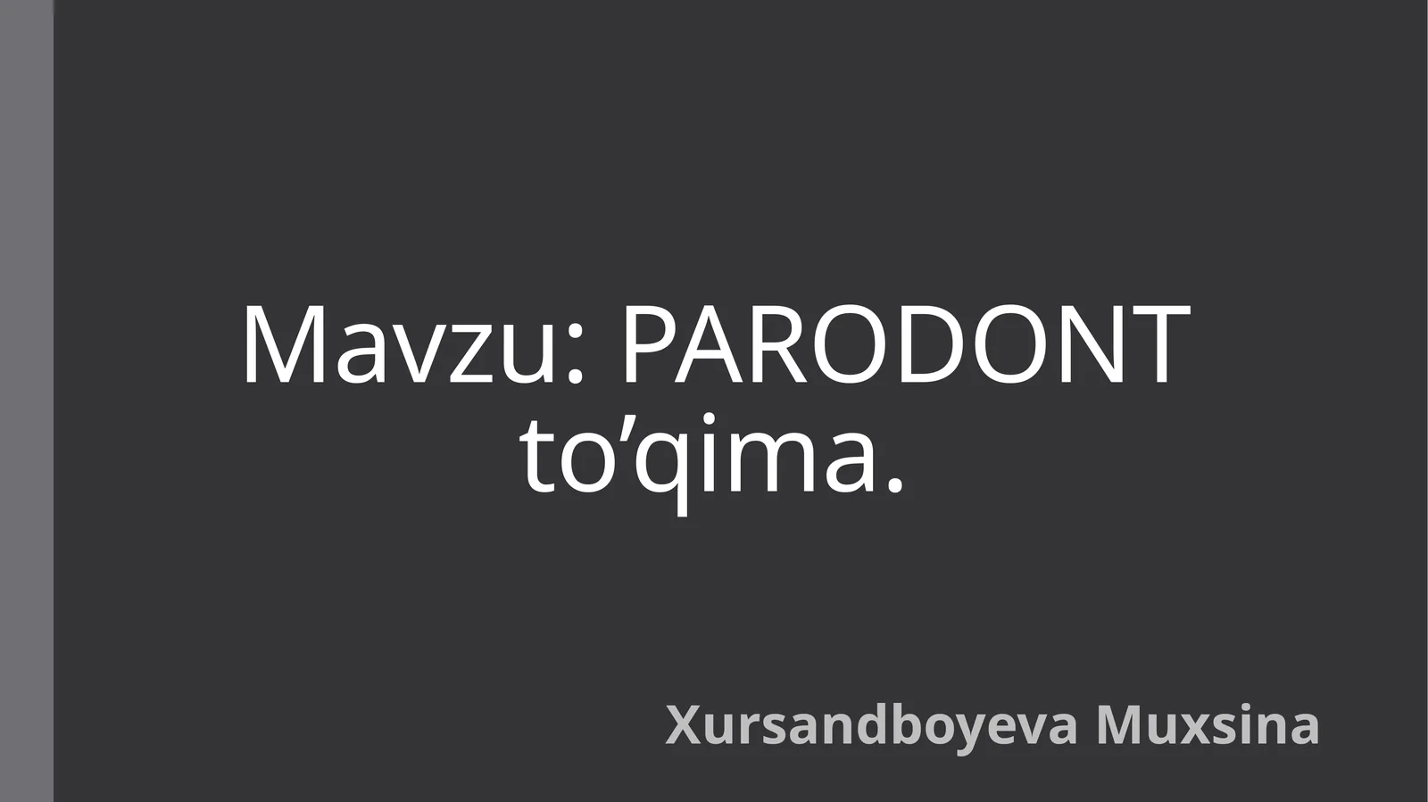 Parodont toʻqima uning tuzilishi va patalogiyalari haqida taqdimot