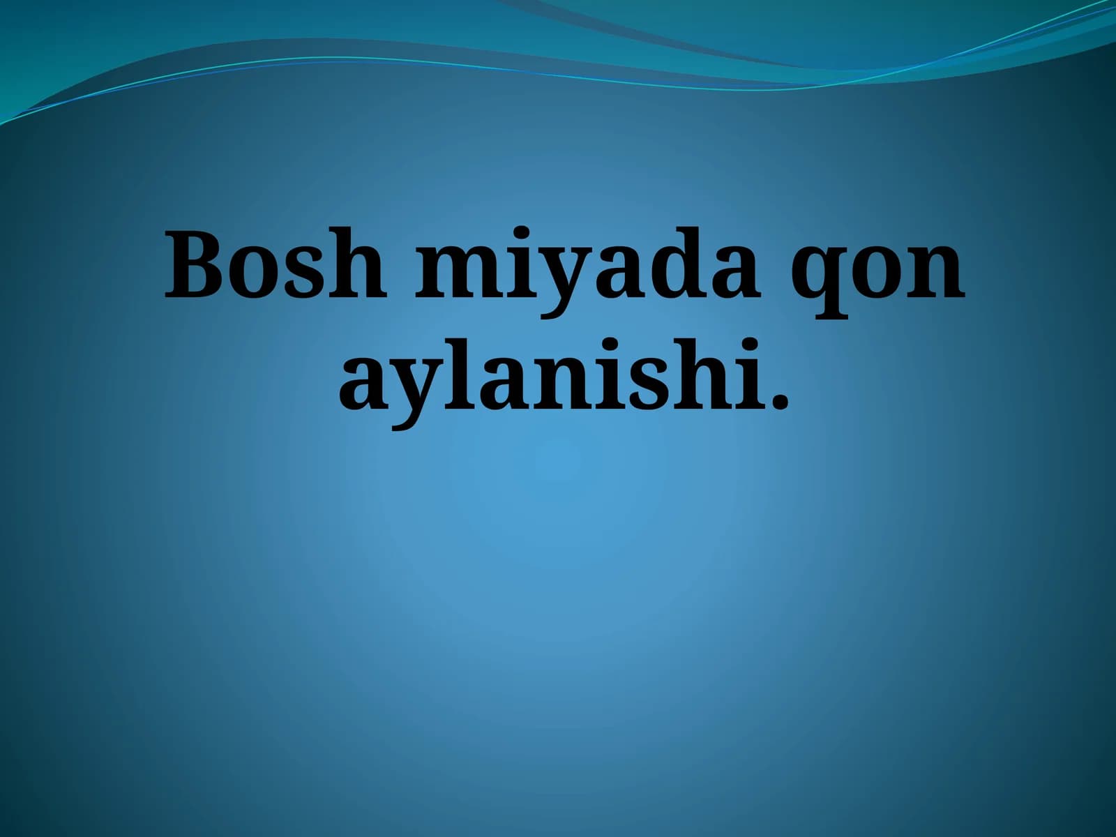Bosh miyada qon aylanishi
