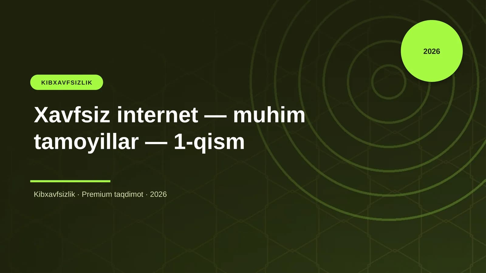Xavfsiz internet — muhim tamoyillar — 1-qism