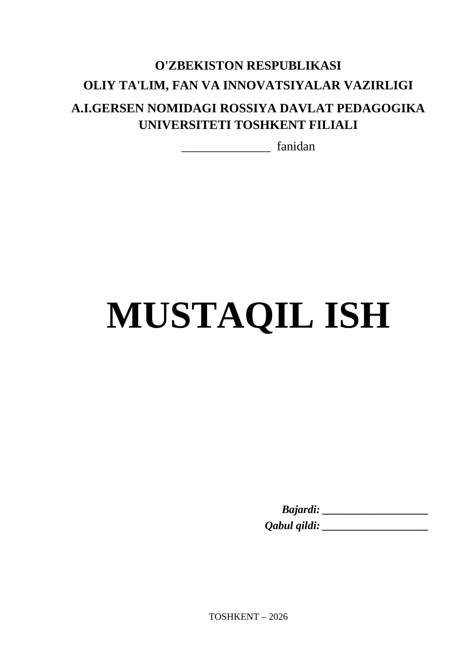 A.I.Gersen nomidagi Rossiya Davlat Pedagogika Universiteti Toshkent filiali Mustaqil ish titul varaqi